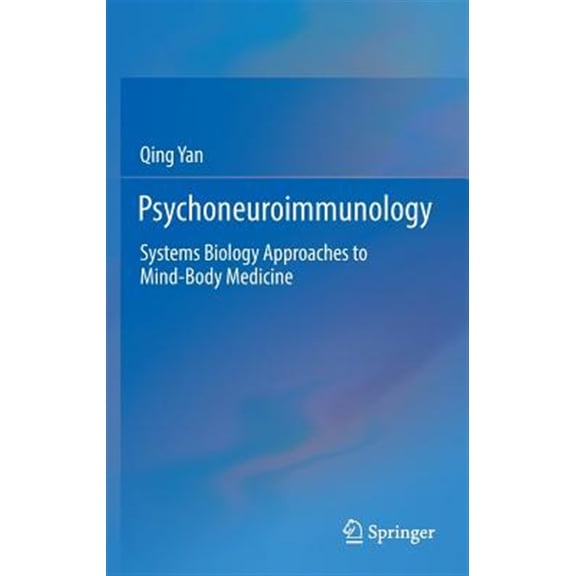 Pre-Owned Psychoneuroimmunology: Systems Biology Approaches to Mind-Body Medicine (Hardcover)
