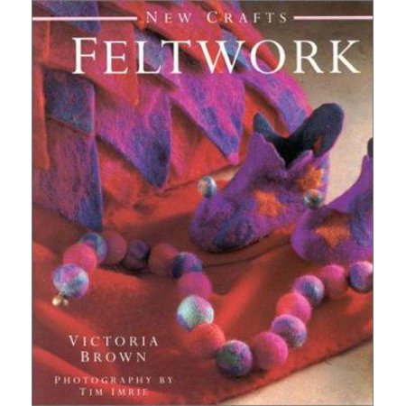 Feltwork (New Crafts) [Hardcover - Used]