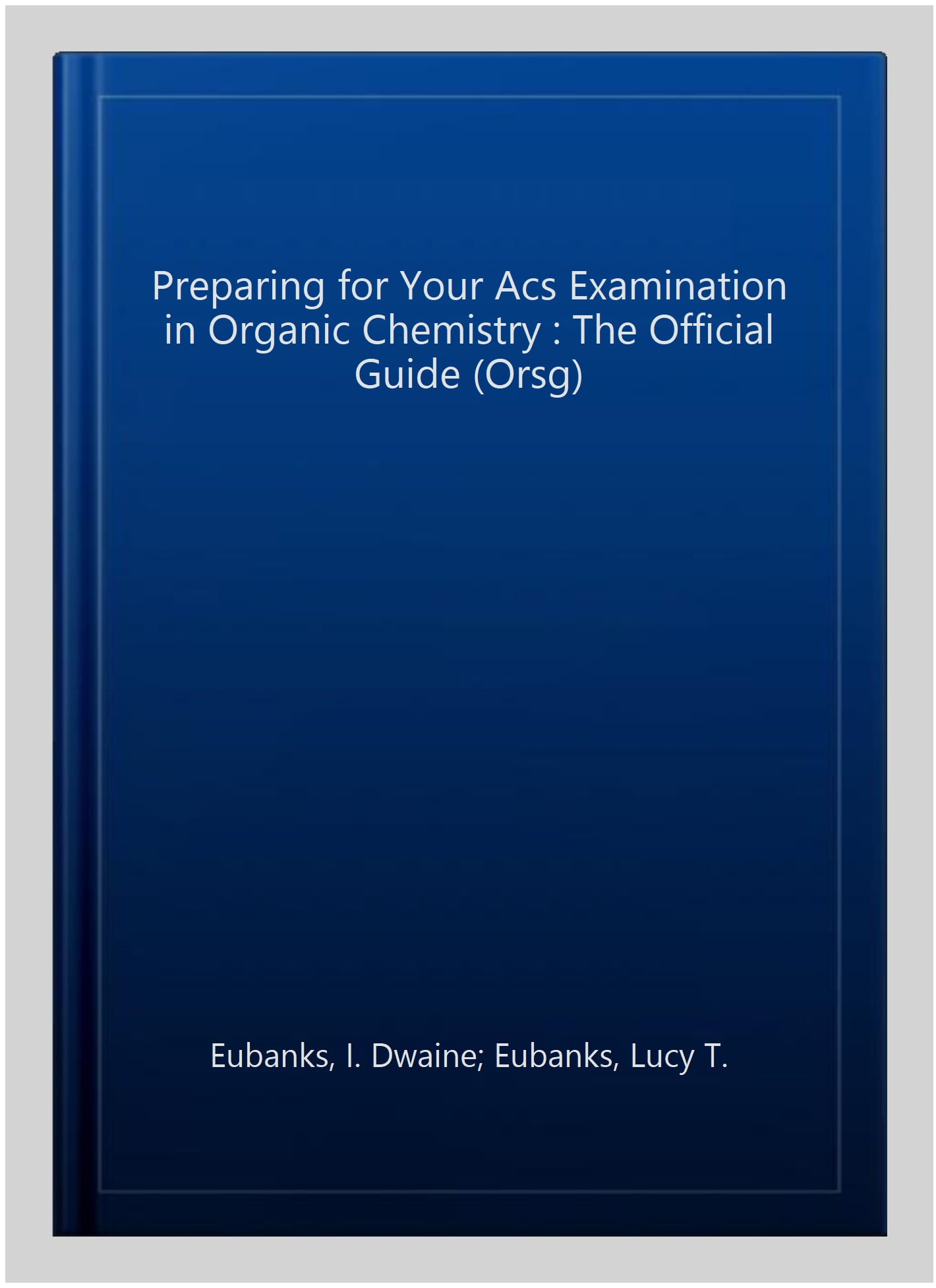 Preparing for Your Acs Examination in Organic Chemistry The Official