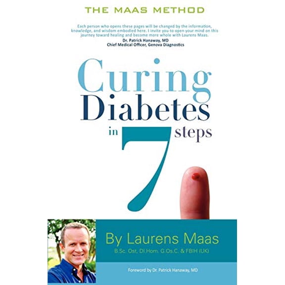 Curing Diabetes in 7 Steps: Take Control Of, and Reverse Your Type Two Diabetes Using Functional Medicine, Naturally (Paperback)