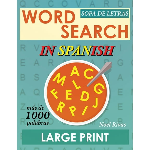Word Search in Spanish Large Print: Sopa de Letras - Más de 1000 palabras, (Paperback)