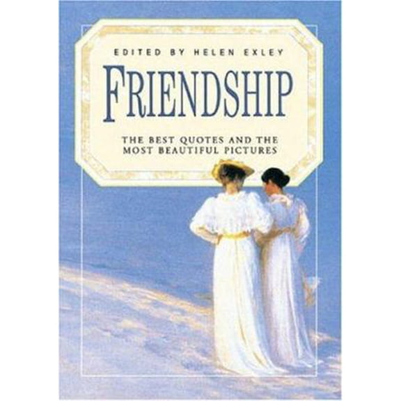 Pre-Owned Friendship: The Best Quotes and the Most Beautiful Pictures (Celebrations) (Hardcover) 1850156220 9781850156222
