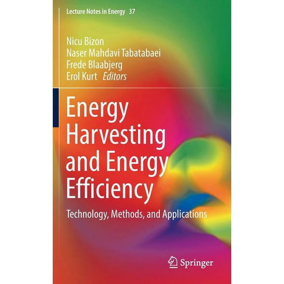 Lecture Notes in Energy Energy Harvesting and Energy Efficiency: Technology, Methods, and Applications, Book 37, (Hardcover)