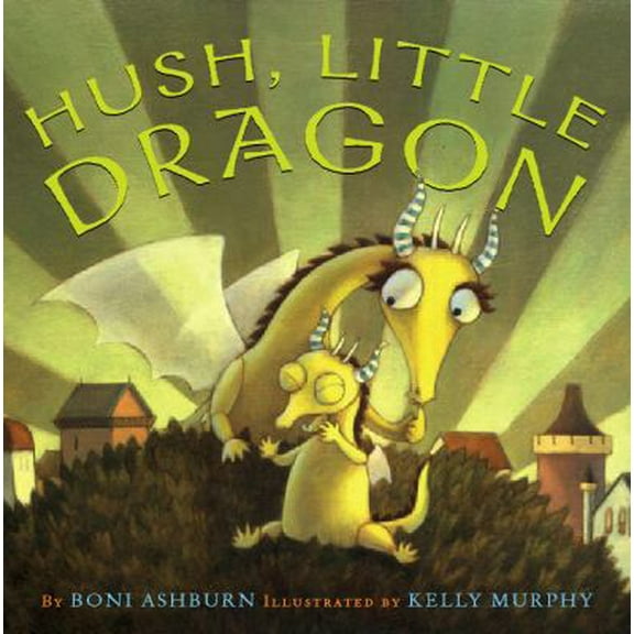 Pre-Owned Hush, Little Dragon (Hardcover) 0810994917 9780810994911