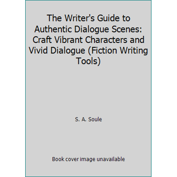 Pre-Owned The Writer's Guide to Authentic Dialogue Scenes: Craft Vibrant Characters and Vivid Dialogue (Fiction Writing Tools) (Paperback) 153084052X 9781530840526