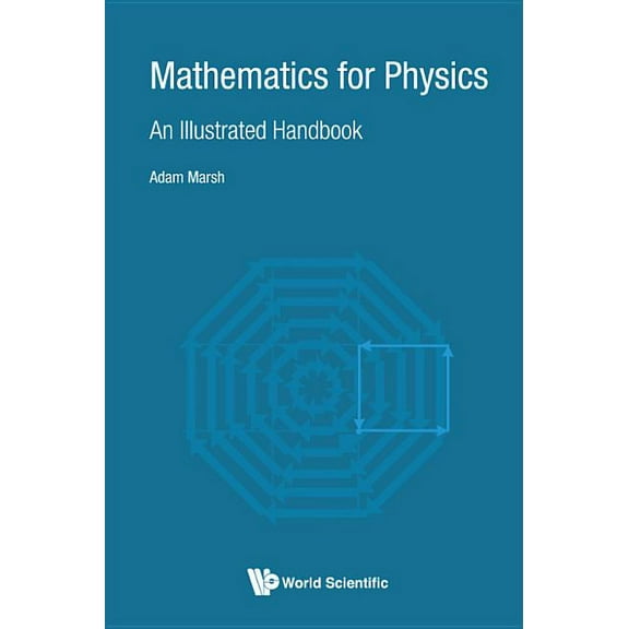 Mathematics for Physics: An Illustrated Handbook, (Hardcover)
