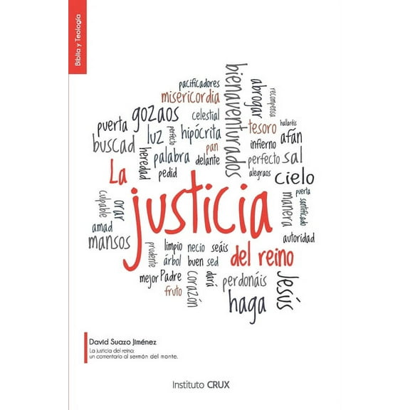La justicia del reino: Un comentario al sermón del monte (Paperback)