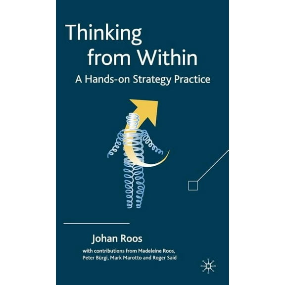 Thinking from Within: A Hands-On Strategy Practice, (Hardcover)