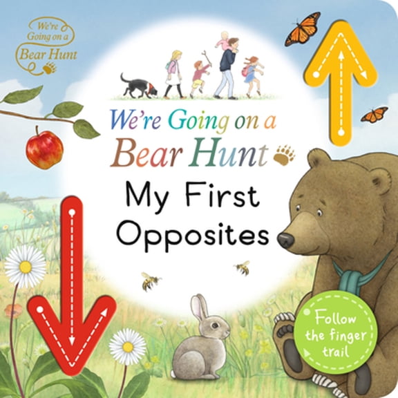 Pre-Owned We're Going on a Bear Hunt: My First Opposites (Hardcover) by Walker Productions Ltd