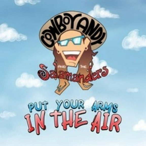 Cowboy Andy & the Salamanders - Put Your Arms In The Air! - Kids & Family - CD