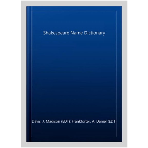 Pre-Owned The Shakespeare Name Dictionary, (Paperback)