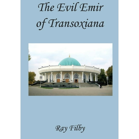 The Evil Emir of Transoxiana, (Paperback)