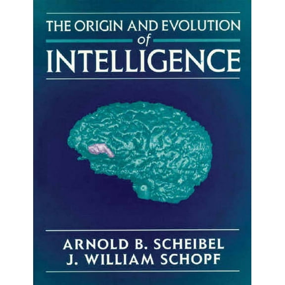 The Origin and Evolution of Intelligence: ., (Paperback)