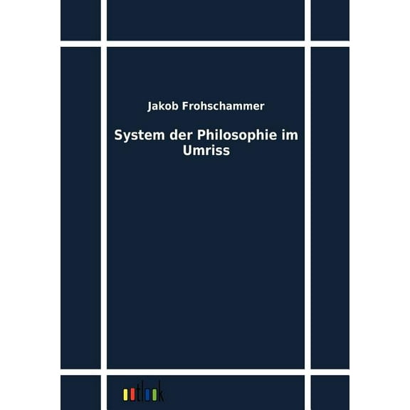 System Der Philosophie Im Umriss