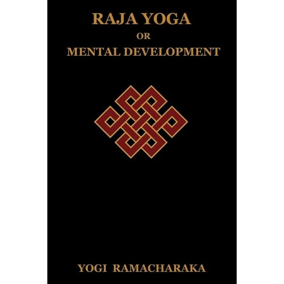 Raja Yoga or Mental Development, (Paperback)