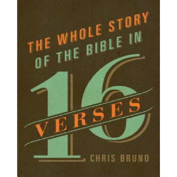 The Whole Story of the Bible in 16 Verses