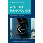 The ACE Series on Higher Education: Academic Turnarounds : Restoring Vitality to Challenged American Colleges/Universities (Paperback)