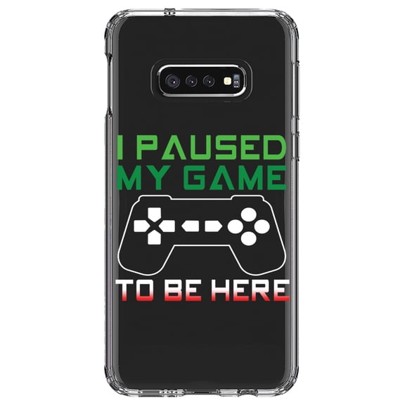 DistinctInk Clear Shockproof Hybrid Case for Samsung Galaxy S10e (5.8" Screen) - TPU Bumper Acrylic Back Tempered Glass Screen Protector - I Paused My Game to Be Here Gamer Video Games
