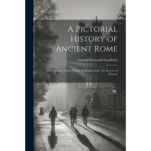 A Pictorial History of Ancient Rome (Paperback)