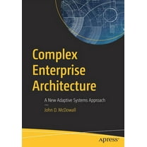 Complex Enterprise Architecture: A New Adaptive Systems Approach, (Paperback)