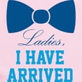 thumbnail image 2 of CafePress - Ladies, I Have Arrived Infant Bodysuit - Baby Light Bodysuit, Size Newborn - 24 Months, 2 of 4