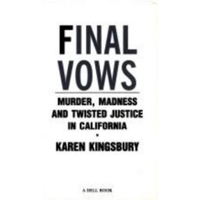 Pre-Owned Final Vows: Murder, Madness, & Twisted Justice in California (Unknown) 0440211980 9780440211983