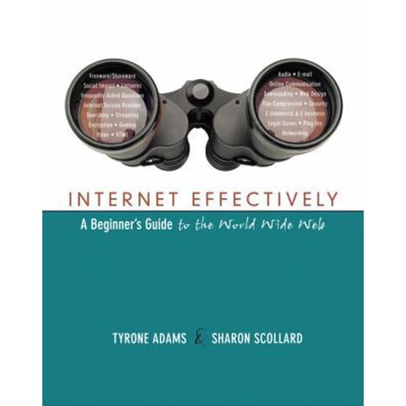 Pre-Owned Internet Effectively: A Beginner's Guide to the World Wide Web (Paperback) 0321304292 9780321304292