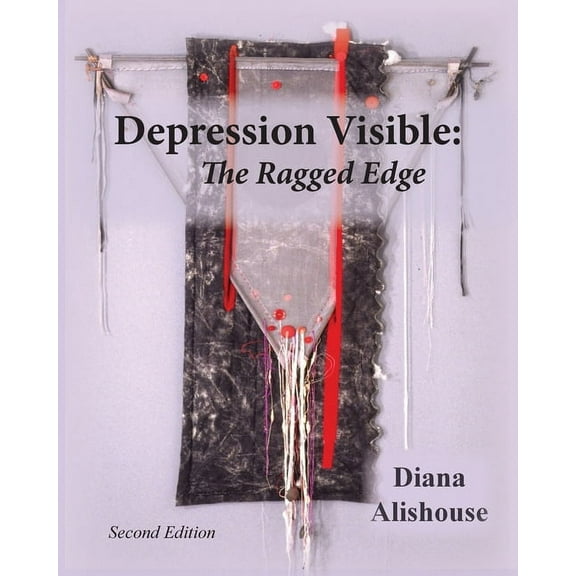 Depression Visible: The Ragged Edge, (Paperback)