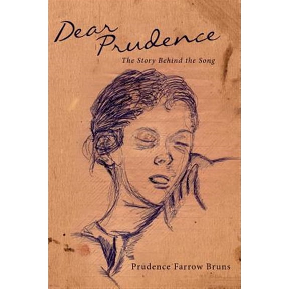 Pre-Owned Dear Prudence : The Story Behind the Song