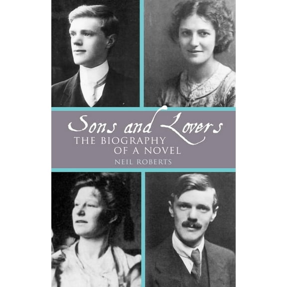 Clemson University Press W/ Lup Sons and Lovers: The Biography of a Novel, (Hardcover)