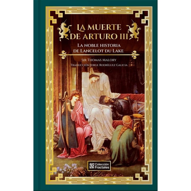 La Muerte De Arturo Iii: La Noble Historia De Lancelot Du Lake