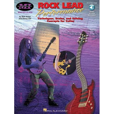 Rock Organ Technique - Rock Lead Performance : Techniques, Scales and Soloing Concepts for Guitar