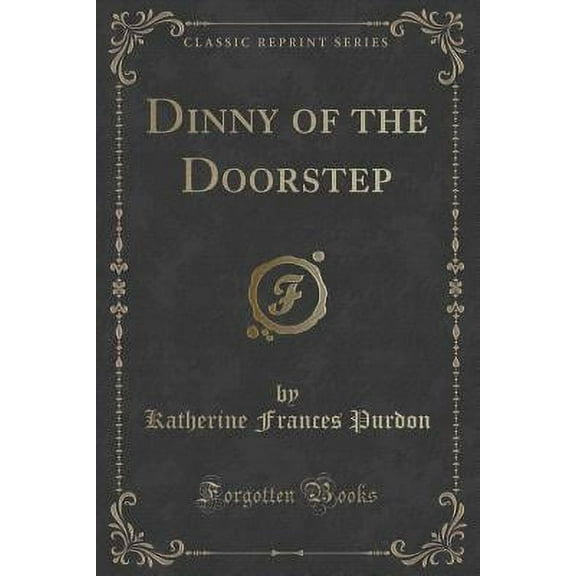 Dinny of the Doorstep (Classic Reprint)