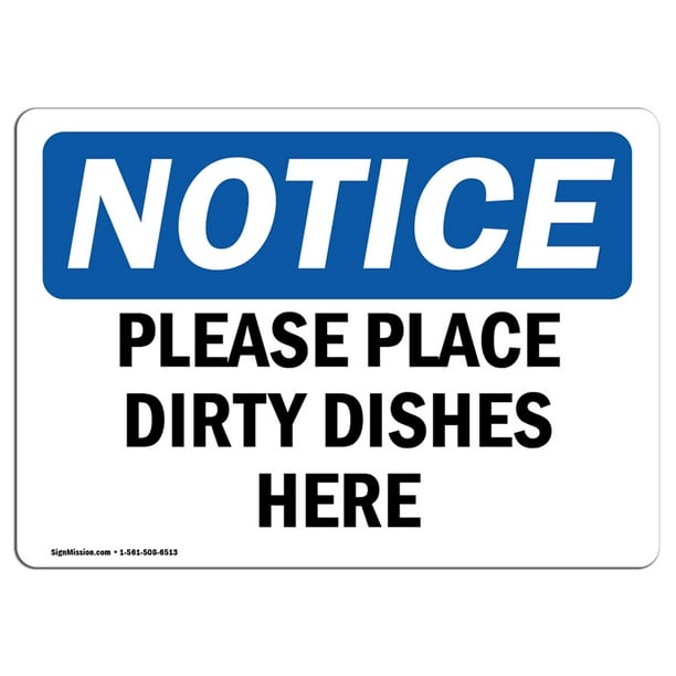 OSHA Notice Please Place Dirty Dishes Here Sign Heavy Duty Sign or Label