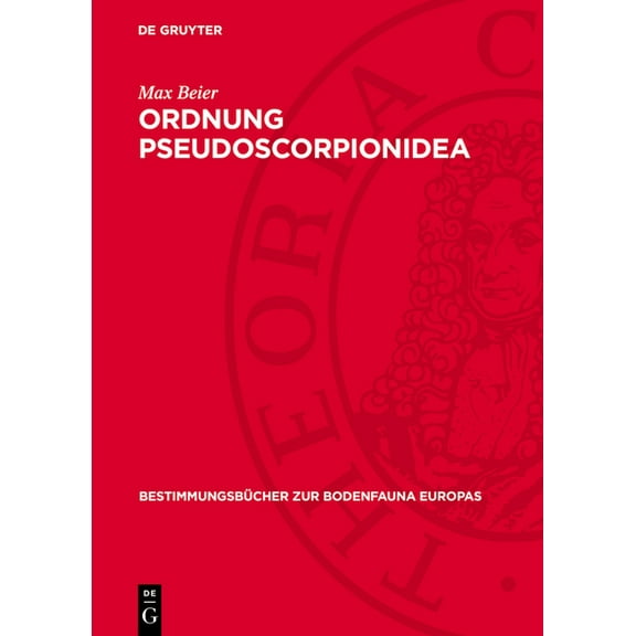 Bestimmungsbücher Zur Bodenfauna Europas Ordnung Pseudoscorpionidea: (Afterskorpione), Book 1, (Hardcover)