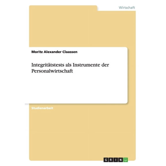 Integritätstests als Instrumente der Personalwirtschaft (Paperback)