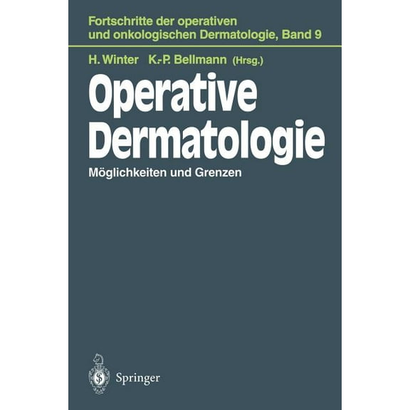 Fortschritte Der Operativen Und Onkologi Operative Dermatologie: Möglichkeiten Und Grenzen, Book 9, (Paperback)
