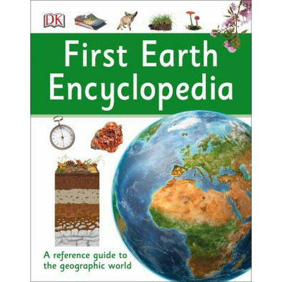 Pre-Owned First Earth Encyclopedia (DK First Reference) (Hardcover) 0756671396 9780756671396
