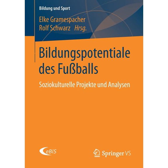 Bildung Und Sport Bildungspotentiale Des Fußballs: Soziokulturelle Projekte Und Analysen, Book 12, (Paperback)