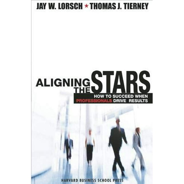 Aligning the Stars : Comment Réussir Lorsque les Professionnels Générent des Résultats