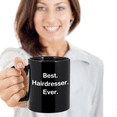 thumbnail image 3 of Best Hairdresser Ever Black Mugs - Funny Valentine coffee mugs - Porcelain Funny Black, Best Office Tea Mug & Birthday Gag Gifts 11 oz, 3 of 5