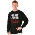 thumbnail image 4 of Sorry Ladies Taken Funny Boyfriend Men's Long Sleeve Tee T Shirt Brisco Brands X, 4 of 6
