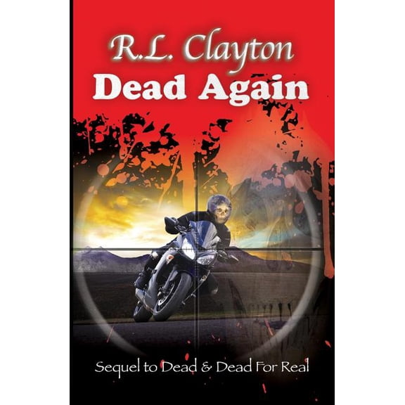 Dead Dead Again: Sequel to Dead & Dead For Real, Book 3, (Paperback)