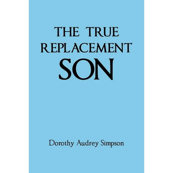 True Replacement Son