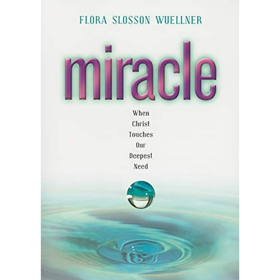 Pre-Owned Miracle: When Christ Touches Our Deepest Need (Paperback) 0835899632 9780835899635