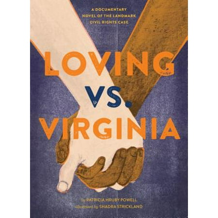 Loving vs. Virginia : A Documentary Novel of the Landmark Civil Rights Case (Books about Love for Kids, Civil Rights History