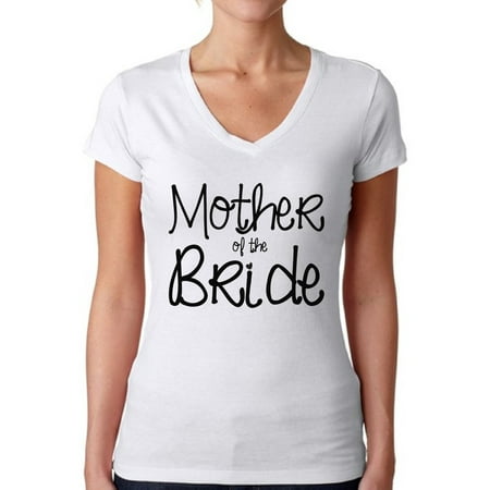 Awkward Styles Women's Mother Of The Bride Cool V-neck T-shirt Party Bridal Shower (Best Mother Of The Bride Gifts)