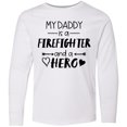 thumbnail image 3 of Inktastic My Daddy is a Firefighter and a Hero Long Sleeve Youth T-Shirt, 3 of 5