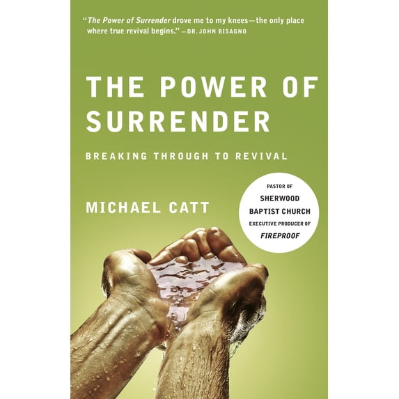 Pre-Owned The Power of Surrender: Breaking Through to Revival (Paperback) 0805448691 9780805448696