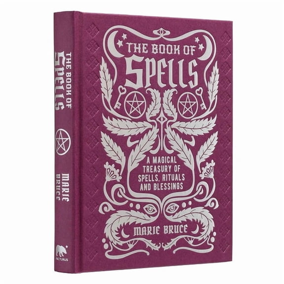 Mystic Archives The Book of Spells: A Magical Treasury of Spells, Rituals and Blessings, (Hardcover)